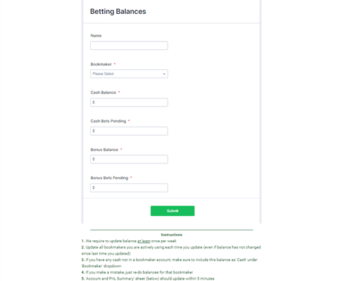 A web form titled Betting Balances, with fields for name, bookmaker, cash balance, cash bets pending, bonus balance and bonus bets pending, and instructions to update every balance at least once a week.